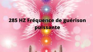 285hz fréquence de guérison - Musique pour régénération cellulaire - dynamise le corps + ondes 7hz