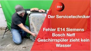 Fehler E14 Siemens, Bosch und Neff Geschirrspüler zieht kein Wasser