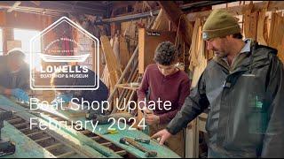 February 2024 Boat Shop Update—Lunenburg Dory, Beetle Cat, Mayflower's Shallop, Apprentices at Work