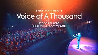 10,000 Reasons (Bless The Lord, Oh My Soul) (African Medley) - Voice of A Thousand by Emre Matthew