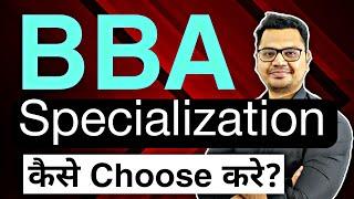 BBA Specialization Most Importnat Video | Best BBA  Specialization in India | By Sunil Adhikari