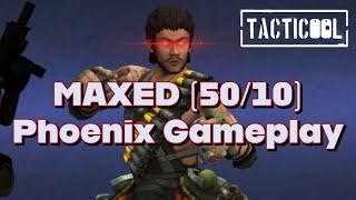 TACTICOOL: MAXED (50/10) Phoenix Operator GAMEPLAY