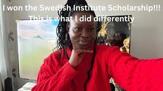 I won the Swedish Institute Scholarship || This is what I did differently