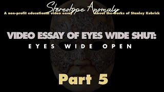 KENTROVERSY's Eyes Wide Open (A Video Essay Of Eyes Wide Shut) (Part 5)