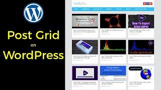 Post Grid on WordPress | How To Display WordPress Posts in Grid Layout