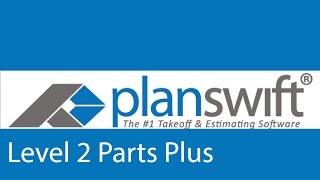 Level 2 Parts Plus Webinar (2013, PlanSwift version 9.4)