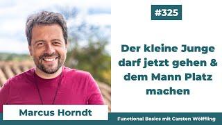 Der kleine Junge darf jetzt gehen & dem Mann Platz machen mit Marcus Horndt & Carsten Wölffling