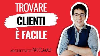 Trovare nuovi clienti per architetti è facile (se fai così)