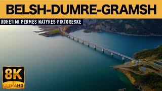 BELSH-DUMRE-GRAMSH  UDHETIMI ME NATYRES PIKTORESKE ˚.️⋆️  DRIVING TOUR [8K]