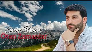 Sahil Tenha - Oten zamanlar 2022 | AzeriMusic[OFFİCİAL] #trend2