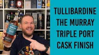 Tullibardine The Murray - Triple Port Cask Finish - Whisky Verkostung | Friendly Mr. Z
