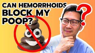 Hemorrhoids block my poop?