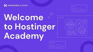 Hostinger Academy: Your Learning Source for a Successful Online Journey