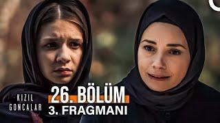 Kızıl Goncalar 26. Bölüm 3. Fragmanı "Özür Dilerim Anne!"