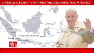 12 de septiembre de 2024, Singapur, llegada y Santa Misa | Papa Francisco