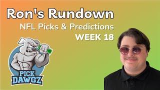 Week 18 NFL Picks & Predictions 2024 | Ron's Rundown