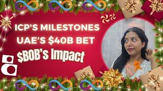 #557: ICP's Milestones, $BOB’s Impact & UAE’s $40B Bet