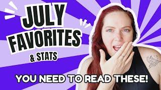 Five FAVORITES you NEED to Read | July Wrap Up