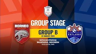 Borneo FC Samarinda vs Lion City Sailors FC | #ShopeeCup 2024/2025 Group Stage