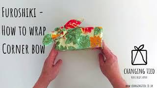 Corner Bow - Material Gift Wrapping with Furoshiki