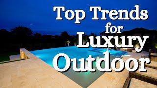 Top Trends for 2025 In Luxury Outdoor Living and Design | Poolside Perspectives Podcast Ep 66