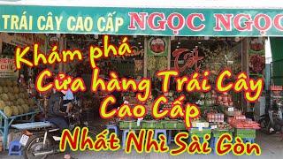 Khám phá Cửa hàng Trái Cây Cao Cấp cùng Người Sài Gòn