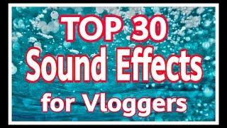 Top 30 Sound effects for Vloggers