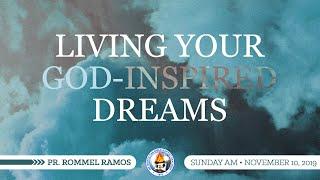 Living Your God-Inspired Dreams - Pr. Rommel Ramos