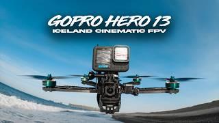 GoPro Hero 13 FPV Test: Epic Iceland FPV Drone Adventure