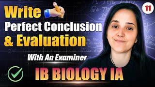 Write a Perfect Conclusion & Evaluation For Your IB Biology IA with an Examiner | Part 11/12