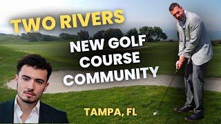 Two Rivers: Experience Tampa's Most Exciting Master-Planned Community