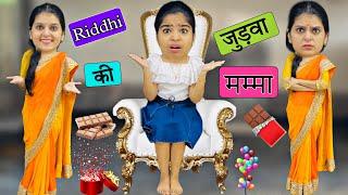 RIDDHI KI “JUDWA” MUMMA? ACHI AUR BURI? || Riddhi ka show !!!