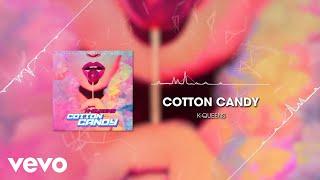 K Queens - Cotton Candy (Official Audio)