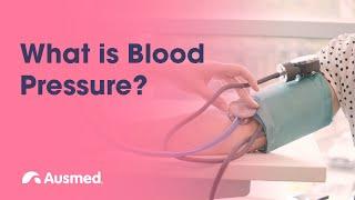 What is Blood Pressure? | Ausmed Explains...