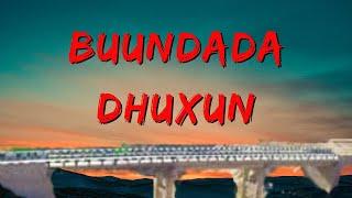 Buundada Dhuxun | Dhuhun Bridge | Geedka Nabada Production