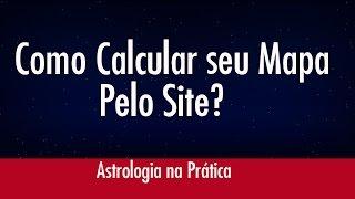 Calcule Qualquer Mapa Pelo Site Astrologia na Prática