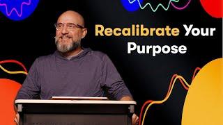 We Are The Church: Recalibrate Your Purpose