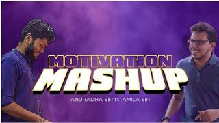 Motivation Mashup 3 | Anuradha Sir ft  Amila Sir  Hallelujah  | Kickstart Motivation