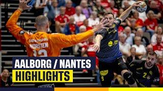 #HANDBALL | Aalborg vs Nantes, le résumé | Highlights | EHF Champions League