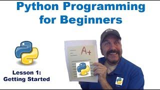 Python Programming Made Easy for Beginners - Lesson 1: Getting Started