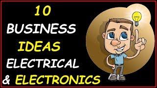 10 Profitable Electrical & Electronics Products Business Ideas ( Businesses to Start To Make Money)