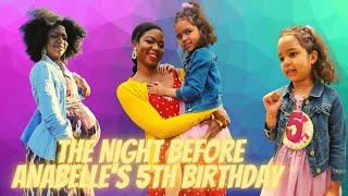 The night before Anabelles' 5th birthday / we are getting ready