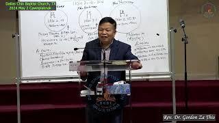 Rev Dr Gordon Za Thio (Dallas Chin Baptist Church) 2024 May 2