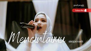 Mencintaimu - Krisdayanti - Live Cover - Good People Music