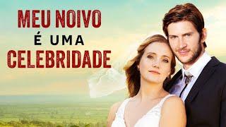 Meu Noivo é uma Celebridade | Filme Completo