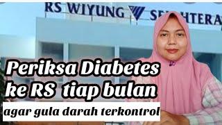 Periksa Diabetes Ke RS Wiyung Sejahtera Surabaya Tiap Bulan