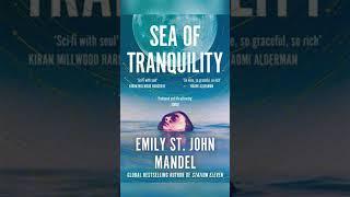 Sea of Tranquility by Emily St. John Mandel | Short Summary #booktok #books
