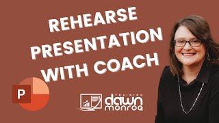 Microsoft PowerPoint | Rehearse with Presenter Coach