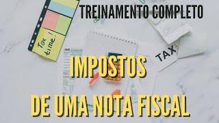 Saiba tudo sobre os impostos da nota fiscal