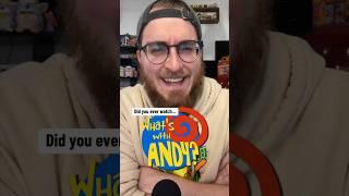 Did you ever watch What’s With Andy?! #shorts